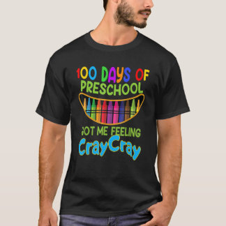 100 Days Of Preschool Cray Cray Kids Students 100t T-Shirt