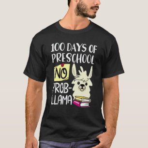 100 Days Of Preschool No Prob Llama 100 Days Of Sc T-Shirt