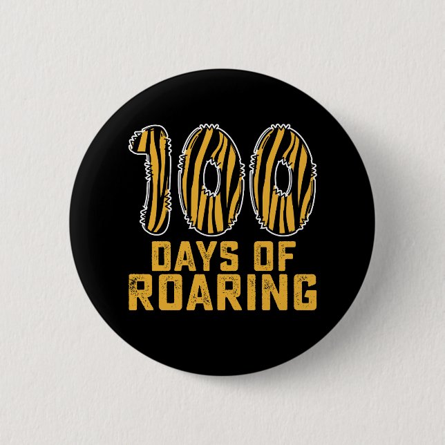 100 Days Of Roaring Tiger Funny 100th Day School 6 Cm Round Badge (Front)