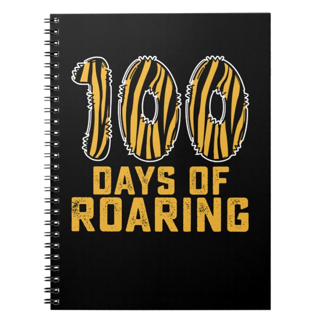 100 Days Of Roaring Tiger Funny 100th Day School Notebook (Front)