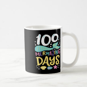 100 Days Of School 100 Mermazing Days Of School Me Coffee Mug