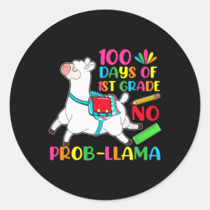 100 Days Of School 1st Grade No Probllama Llama  Classic Round Sticker