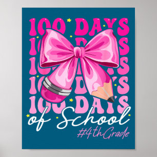 100 Days Of School 4th Grade Girls Coquette Bow  Poster