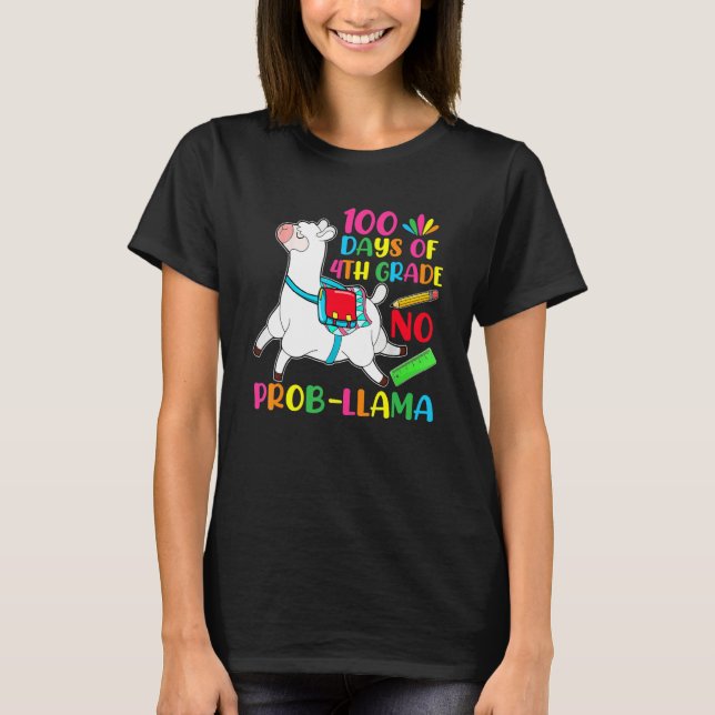 100 Days Of School 4th Grade No Prob Llama Teacher T-Shirt (Front)