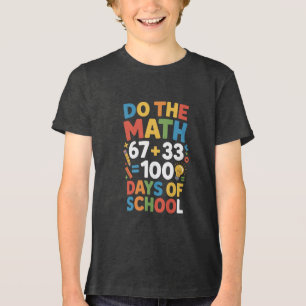 100 Days of School 67 Math Fun Tri-Blend Shirt