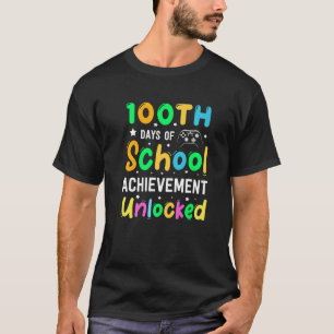 100 Days Of School Achievement Unlocked  100 Days  T-Shirt