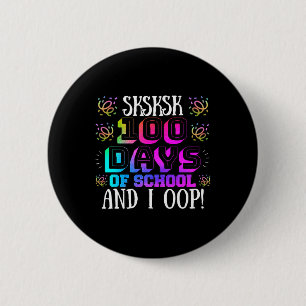 100 Days Of School And I Oop Colourful Student Tea 6 Cm Round Badge