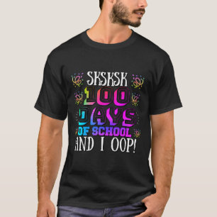100 Days Of School And I Oop Colourful Student Tea T-Shirt