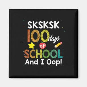100 Days Of School And I Oop Fun Teacher Student  Magnet