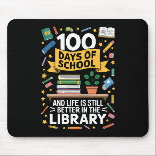 100 Days Of School And Life Is Still Better Mouse Mat