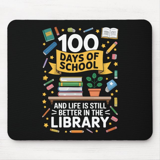 100 Days Of School And Life Is Still Better Mouse Mat (Front)