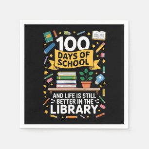 100 Days Of School And Life Is Still Better Napkin