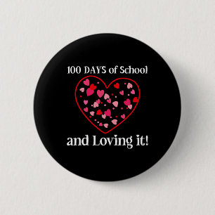 100 Days Of School And Loving It Students Teachers 6 Cm Round Badge