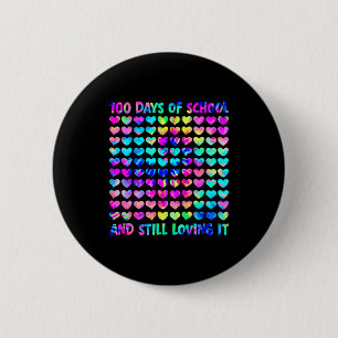 100 Days Of School And Still Love It Tie Dye 100th 6 Cm Round Badge