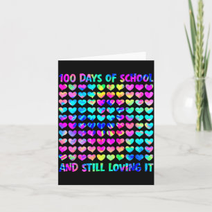 100 Days Of School And Still Love It Tie Dye 100th Card