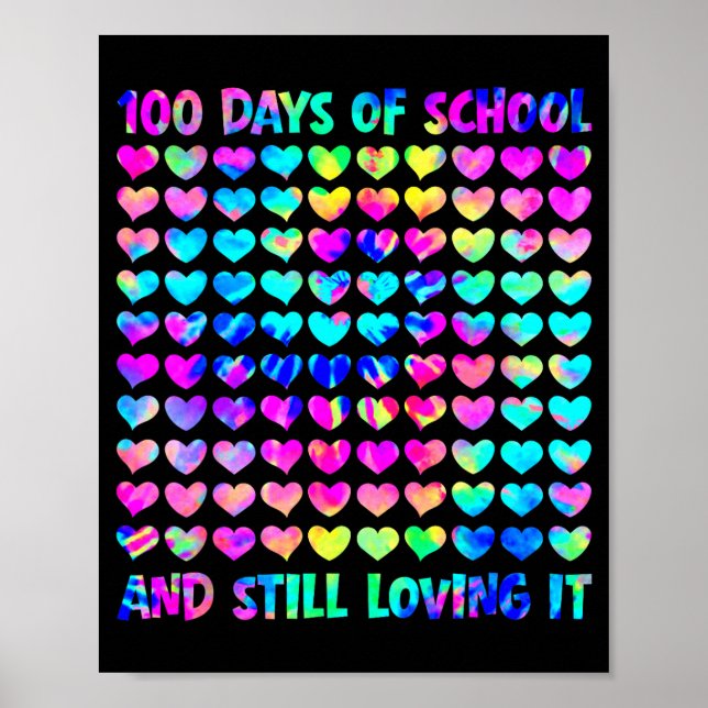 100 Days Of School And Still Love It Tie Dye 100th Poster (Front)