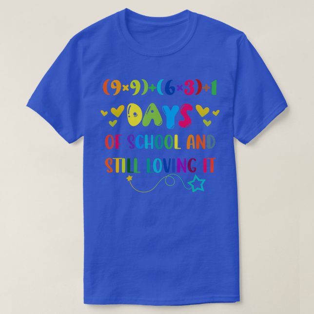 100 Days of School And Still Loving It 1 T-Shirt (Design Front)