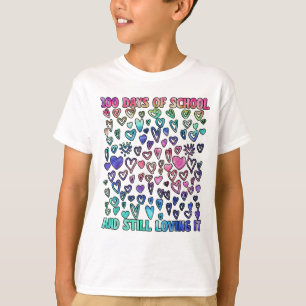 100 Days of School And Still Loving It hearts T-Shirt