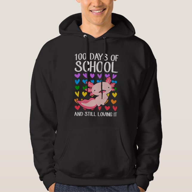 100 Days Of School And Still Loving It Pet Axolotl Hoodie (Front)