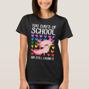 100 Days Of School And Still Loving It Pet Axolotl T-Shirt