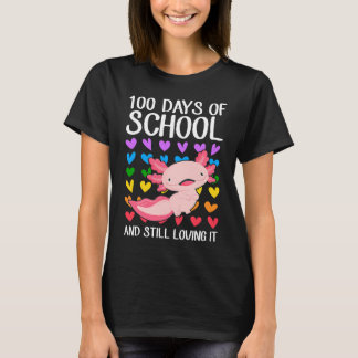 100 Days Of School And Still Loving It Pet Axolotl T-Shirt