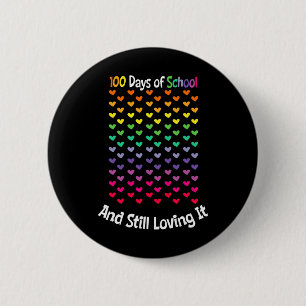 100 Days Of School And Still Loving It Students Te 6 Cm Round Badge