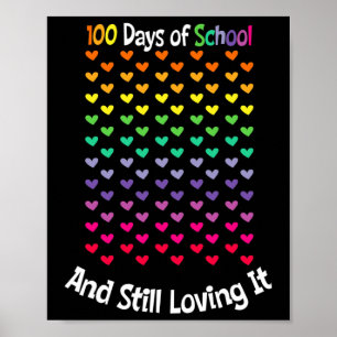 100 Days Of School And Still Loving It Students Te Poster