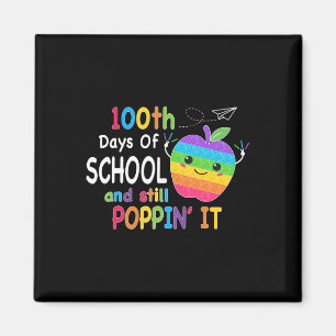 100 Days Of School And Still Poppin 100th Day Pop Magnet