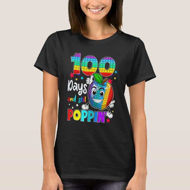 100 Days Of School And Still Poppin Fidget 100th D T-Shirt (Front)