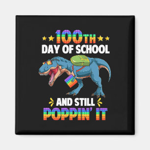100 Days Of School And Still Poppin It 100th Day T Magnet