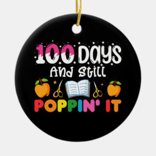 100 Days Of School And Still Poppin' It Ceramic Tree Decoration