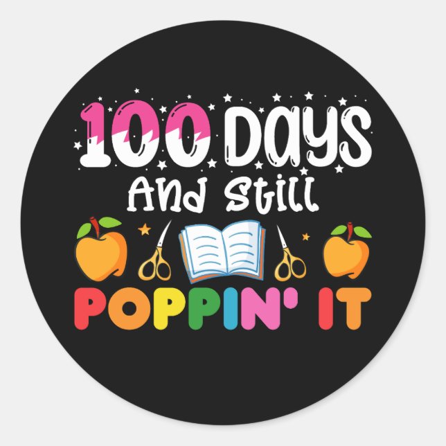 100 Days Of School And Still Poppin' It Classic Round Sticker (Front)