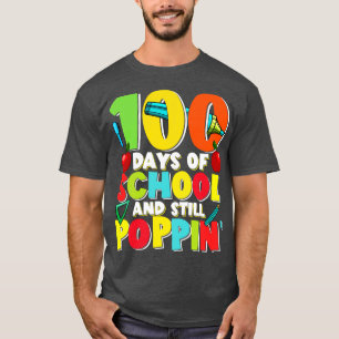 100 days of school and still poppin T-Shirt