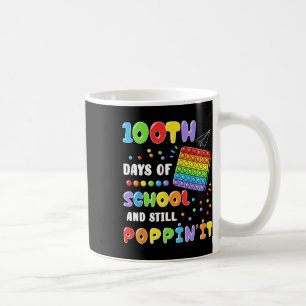 100 Days Of School And Still Poppin'it 100th Day P Coffee Mug