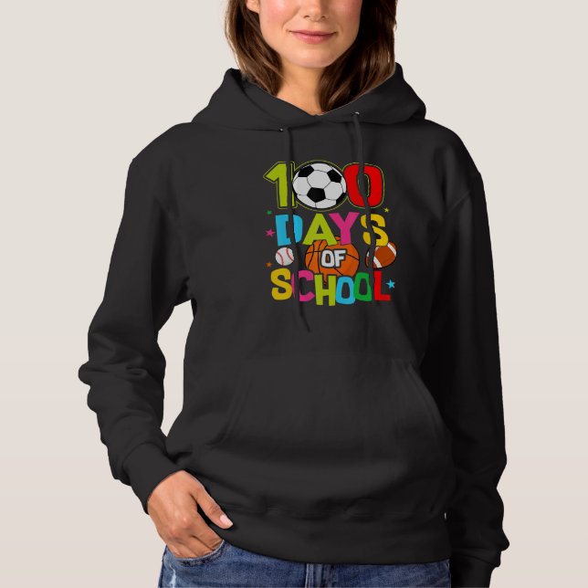 100 Days Of School Baseball Basketball Soccer Foot Hoodie (Front)
