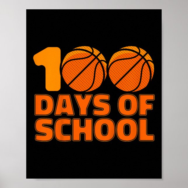100 Days Of School Basketball 100th Day Of School  Poster (Front)