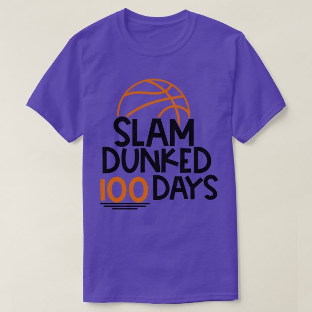 100 Days of School Basketball Slam Dunked 100 Days T-Shirt (Design Front)
