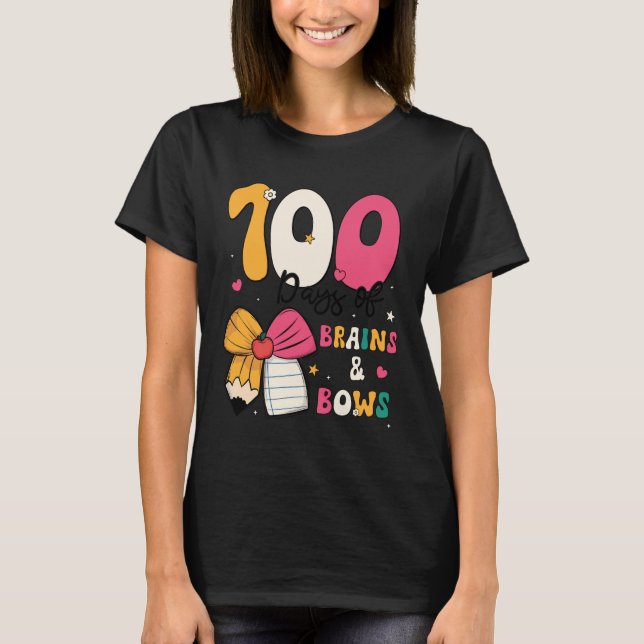 100 Days of School Brains and Bows 100th Day of Sc T-Shirt (Front)