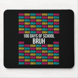 100 Days Of School Bruh Shirt - Easy 100th Day Of Mouse Mat