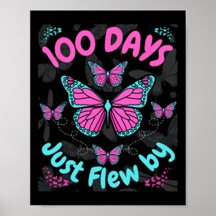 100 Days of School Butterfly Girls 100 Days Just F Poster