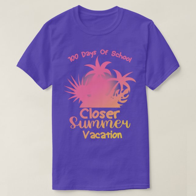 100 Days of School Closer Summer Teacher Student F T-Shirt (Design Front)