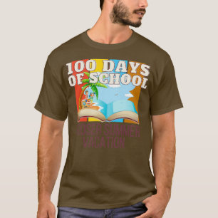 100 Days Of School Closer Summer Vacation 6 T-Shirt