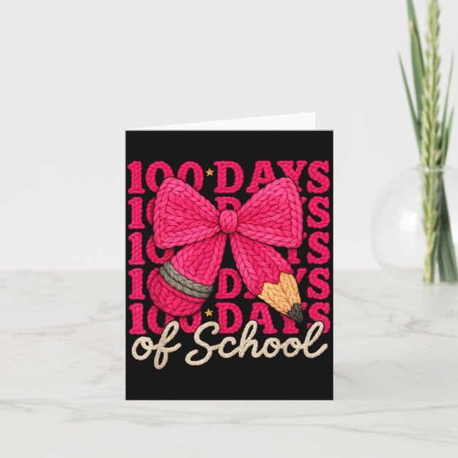 100 Days Of School Crochet Bow Pencil 100th Day Of Card (Front)