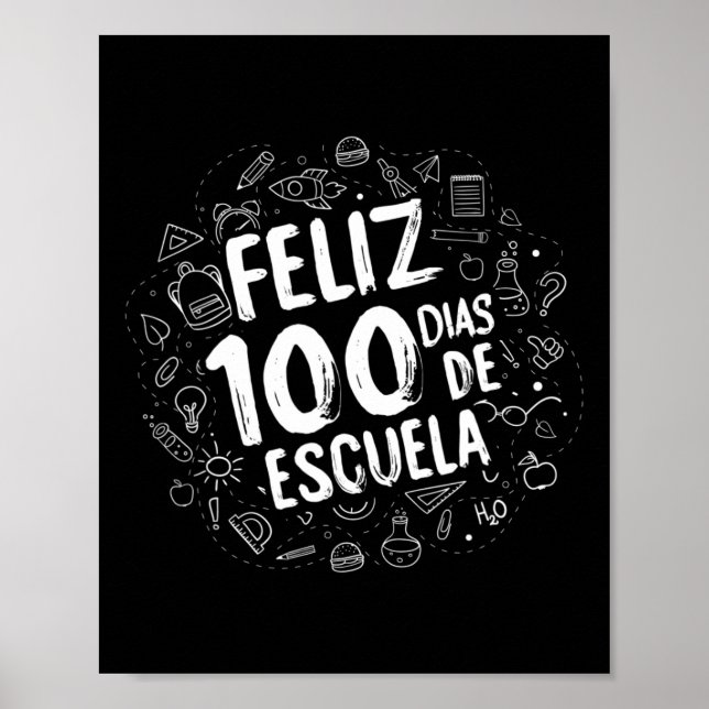 100 Days Of School Feliz Dias De Escuela Student G Poster (Front)