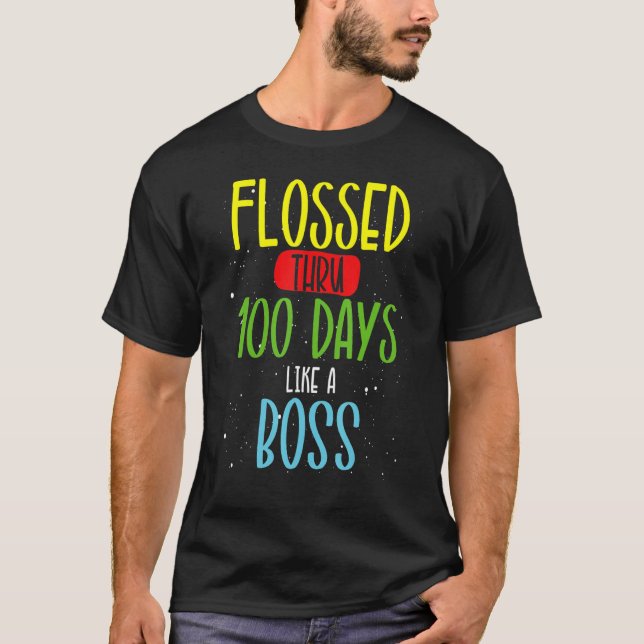 100 Days Of School Flossed Thru 100 Days Like A Bo T-Shirt (Front)