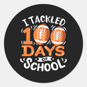 100 Days Of School Football I Tackled 100 Days Of Classic Round Sticker