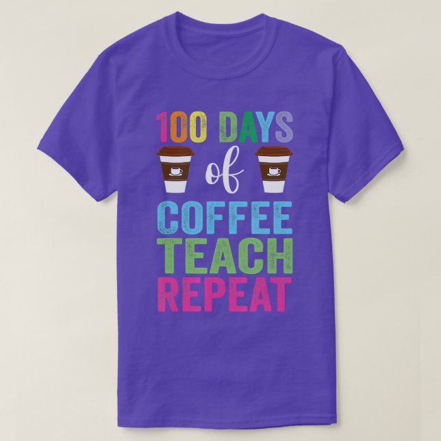 100 Days Of School For Teacher Coffee Men Women T-Shirt (Design Front)