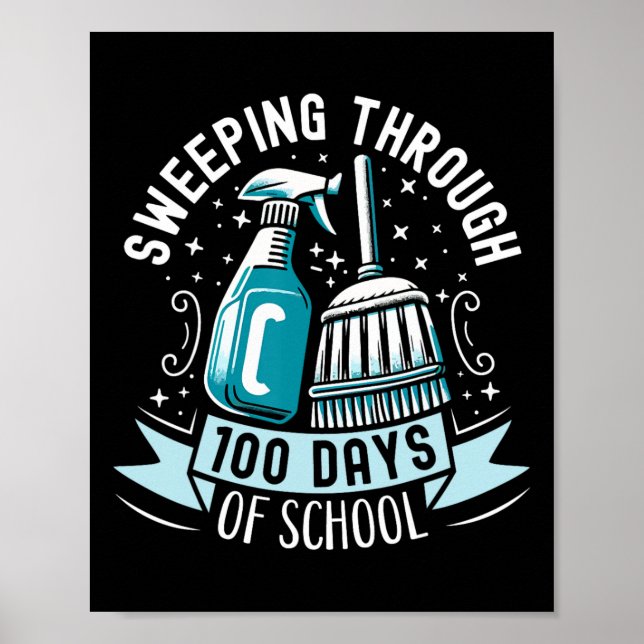 100 Days Of School Funny School Custodian Janitor  Poster (Front)