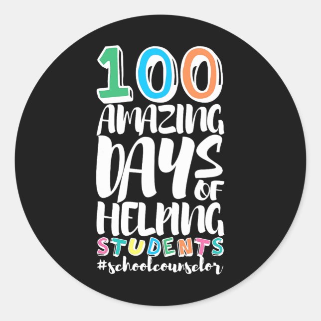 100 Days Of School Helping Students School Counsel Classic Round Sticker (Front)