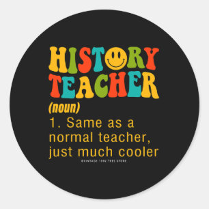 100 Days Of School History Teacher Social Studies  Classic Round Sticker